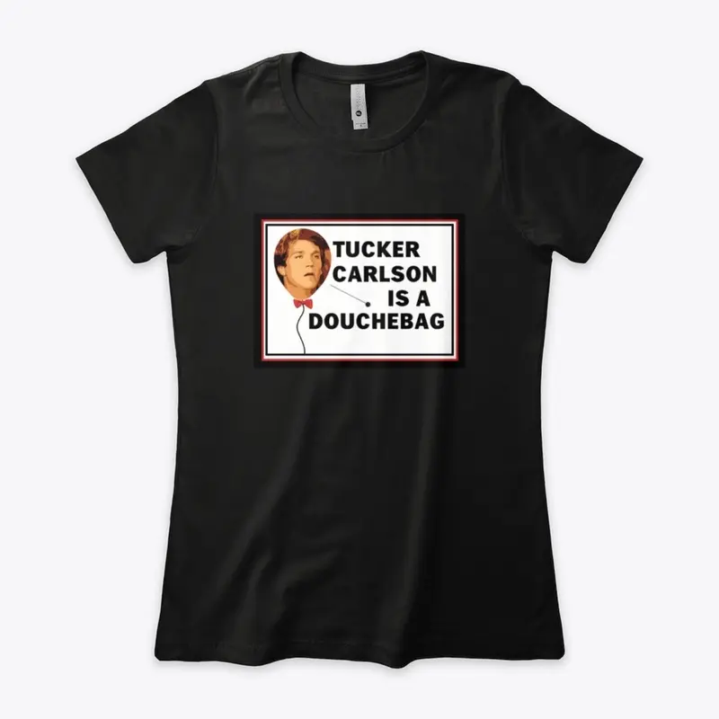 Tucker Carlson is a douchebage